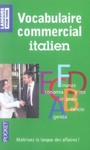 Le vocabulaire de l'italien commercial - Pauvert Rodolphe ; Bindel Sandra ; Rossi Danelzik