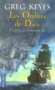 L'âge de la déraison Tome 4 : Les Ombres de Dieu - Keyes Greg ; Deparis Olivier