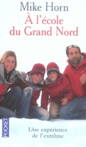 A l'école du Grand Nord - Horn Mike ; Horn Cathy ; Horn Annika ; Horn Jessic
