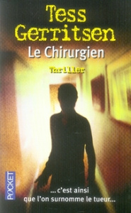 Le Chirurgien - Gerritsen Tess ; Piélat Thierry