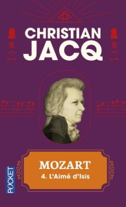 Mozart Tome 4 : L'aimé d'Isis - Jacq Christian