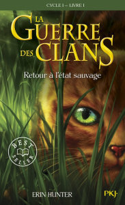 La Guerre des Clans (Cycle 1) Tome 1 : Retour à l'état sauvage - Hunter Erin ; Pournin Cécile