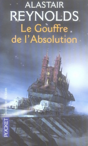 Le Gouffre de l'Absolution - Reynolds Alastair ; Haas Dominique