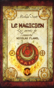 Les secrets de l'immortel Nicolas Flamel Tome 2 : Le magicien - Scott Michael ; Fraisse Frédérique