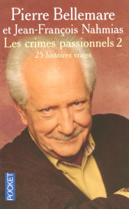 Les crimes passionnels. Tome 2 - Bellemare Pierre
