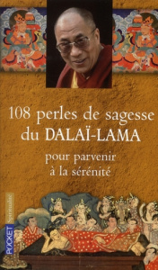 108 perles de sagesse pour parvenir à la sérénité - DALAI-LAMA/NHAT HANH