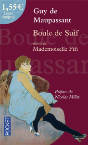 Boule de Suif suivie de Mademoiselle Fifi - Maupassant Guy de ; Millet Nicolas