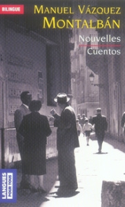 Cuentos, Nouvelles. Edition bilingue français-espagnol - Vázquez Montalbán Manuel ; Marron José-G