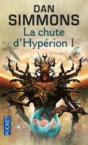 Les Cantos d'Hypérion Tome 3 : La chute d'Hypérion. Tome 1 - Simmons Dan ; Abadia Guy
