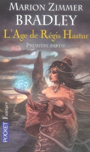 L'âge de Régis Hastur Tome 1 : Soleil sanglant ; L'héritage d'Hastur ; Projet Jason - Zimmer Bradley Marion