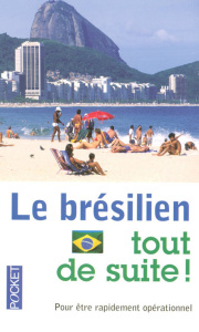 Le brésilien tout de suite ! 3e édition - Colin Sylvie
