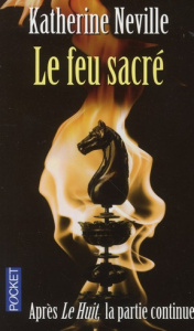 Le feu sacré - Neville Katherine