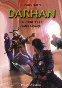 Darhan Tome 3 : La jeune fille sans visage - Hotte Sylvain