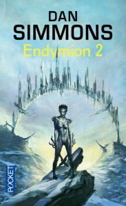 Les voyages d'Endymion : Endymion II - Simmons Dan