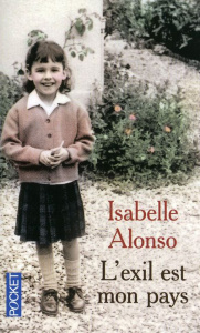 L'exil est mon pays - Alonso Isabelle