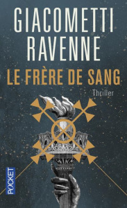 Le Frère de Sang - Giacometti Eric ; Ravenne Jacques