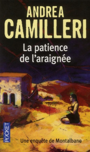 La patience de l'araignée - Camilleri Andrea ; Quadruppani Serge ; Loria Maruz