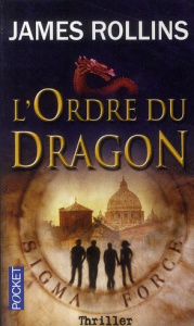 SIGMA Force : L'ordre du dragon - Rollins James ; Benita Paul