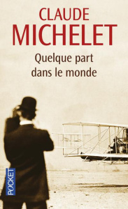 Quelque part dans le monde - Michelet Claude