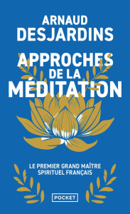 Approches de la méditation - Desjardins Arnaud