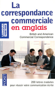 La correspondance commerciale en anglais. 4e édition - Marcheteau Michel ; Dhuicq Bernard ; Geoghegan Cri
