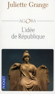 L'idée de République - Grange Juliette