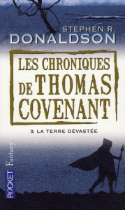 Les Chroniques de Thomas Covenant Tome 3 : La terre dévastée - Donaldson Stephen R. ; Troin Isabelle
