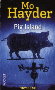 Pig Island - Hayder Mo ; Tézenas Hubert