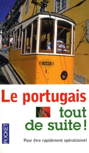 Le portugais tout de suite ! - Dias Da Silva Jorge