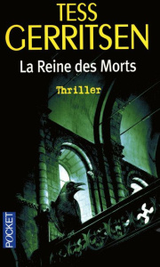 La reine des morts - Gerritsen Tess ; Haas Dominique ; Bouchain Denis