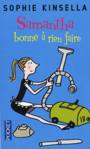 Samantha bonne à rien faire - Kinsella Sophie ; Bernard Daphné