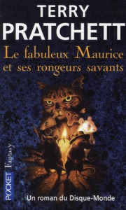 Un roman du disque-monde Tome 1 : Le fabuleux Maurice et ses rongeurs savants - Pratchett Terry ; Wyatt David ; Couton Patrick
