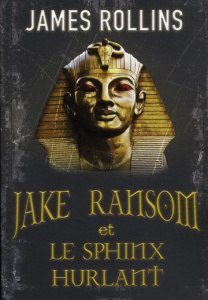 Jake Ransom et le sphinx hurlant - Rollins James ; Boitelle Leslie