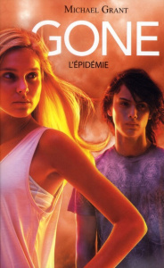 Gone Tome 4 : L'épidémie - Grant Michael ; Lafon Julie