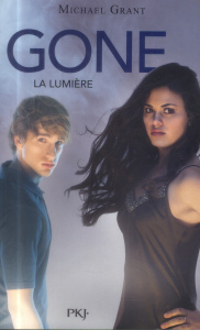 Gone Tome 6 : La lumière - Grant Michael ; Lafon Julie
