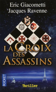 La croix des assassins - Giacometti Eric ; Ravenne Jacques