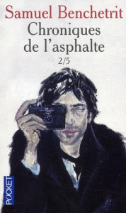 Chroniques de l'asphalte. Tome 2 - Benchetrit Samuel