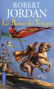 La Roue du Temps Tome 15 : Le sentier des dagues - Jordan Robert ; Hilling Simone