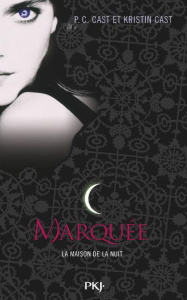 La Maison de la Nuit Tome 1 : Marquée - Cast P. C. ; Cast Kristin ; Lopez Julie
