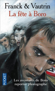Les Aventures de Boro, reporter photographe Tome 7 : La fête à Boro - Franck Dan ; Vautrin Jean