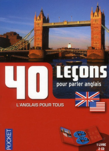 40 Leçons pour parler anglais. Avec 2 CD audio - Marcheteau Michel ; Berman Jean-Pierre ; Savio Mic