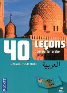 40 leçons pour parler arabe. Avec 2 CD audio - Hallaq Boutros