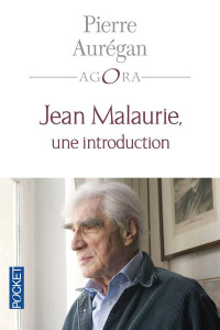 Jean Malaurie, une introduction. Suivi de "L'Appel de Strasbourg" par Jean Malaurie - Aurégan Pierre