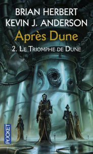 Après Dune Tome 2 : Le triomphe de Dune - Herbert Brian ; Anderson Kevin James ; Dusoulier P