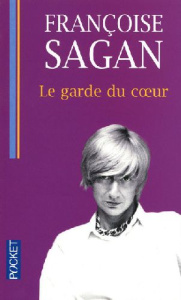 Le garde du coeur - Sagan Françoise