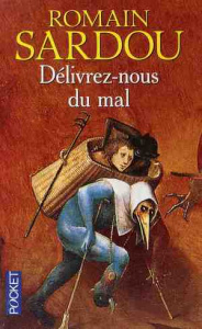 Délivrez-nous du mal - Sardou Romain