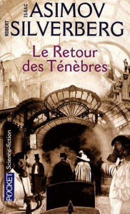 Le retour des ténèbres - Asimov Isaac ; Silverberg Robert ; Barlow George