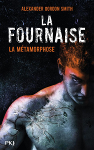 La fournaise Tome 3 : La métamorphose - Gordon Smith Alexander ; Le Pennec Guillaume