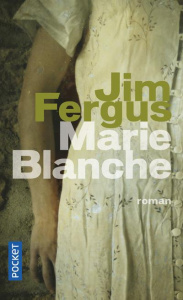 Marie-Blanche - Fergus Jim ; Piningre Jean-Luc
