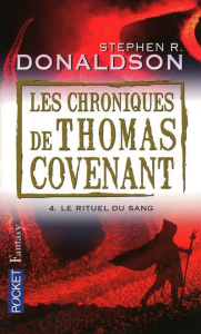Les Chroniques de Thomas Covenant Tome 4 : Le rituel du sang - Donaldson Stephen-R ; Troin Isabelle